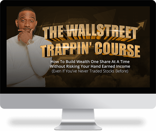 THE WALLSTREET TRAPPIN' COURSE